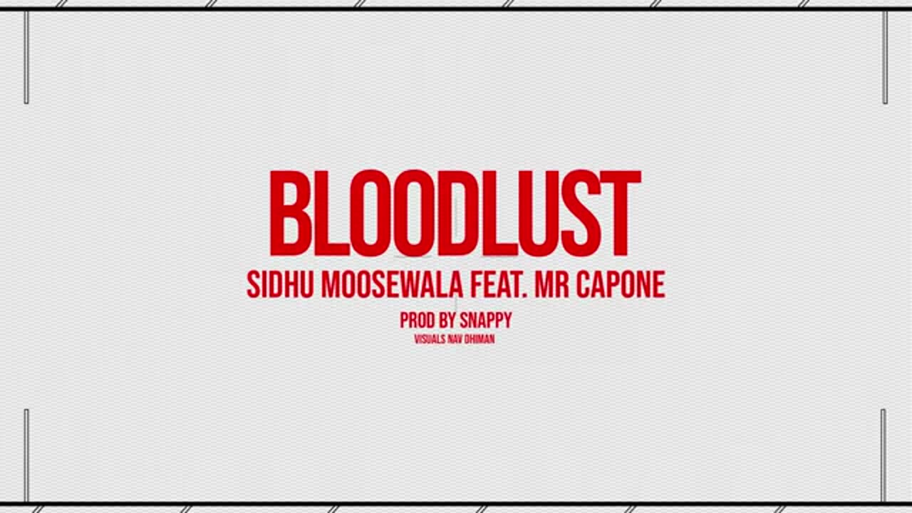 BLOODLUST BY SIDHU MOOSEWALA