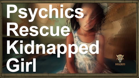 Brazilian Psychics Rescue Kidnapped Girl