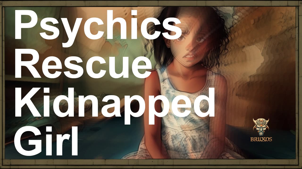 Brazilian Psychics Rescue Kidnapped Girl