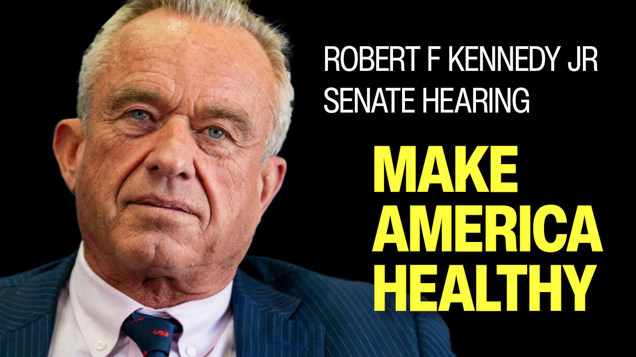 Robert F Kennedy jr Senate Hearing: Make America Healthy Again!