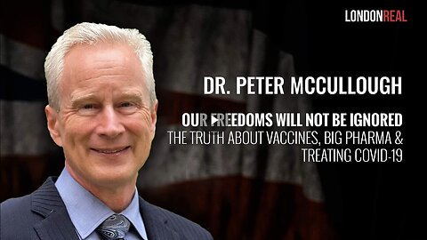 DR. PETER MCCULLOUGH | OUR FREEDOMS WILL NOT BE IGNORED: THE TRUTH ABOUT VACCINES