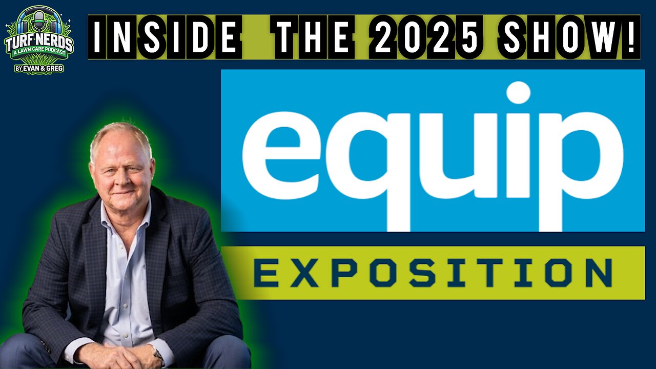 Level Up Your Lawn Game: Kris Kiser Previews Equip Expo 2025