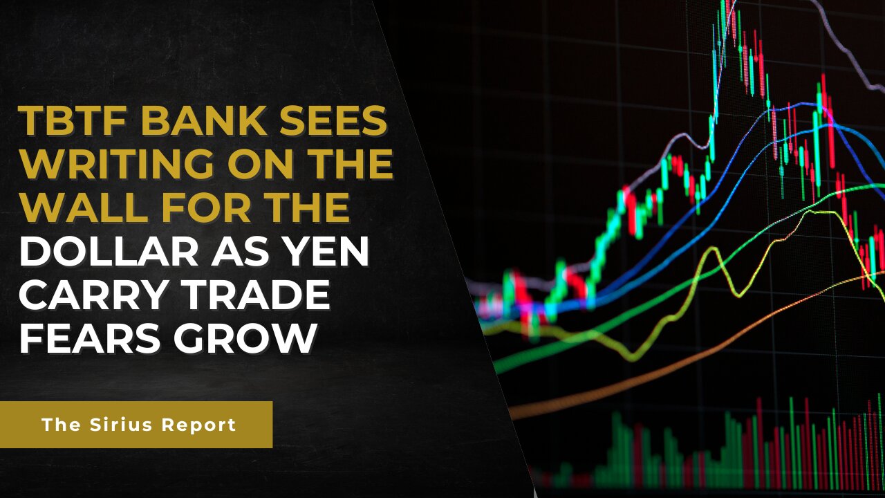 TBTF bank sees writing on the wall for dollar as yen carry trade fears grow