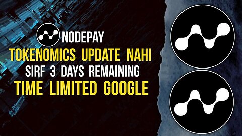 NODEPAY No Tokenomics Update | New Google Quest | 3 days to go #nodepay