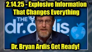 Dr. Bryan Ardis Explosive Information That Changes Everything! Get Ready!