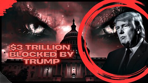 BOOM 💥 $3 TRILLION BLOCKED: President Trump Just Dropped The Hammer On Deep State Marxist