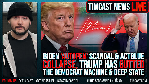 Democrat Machine IMPLODING, Biden AUTOPEN Scandal & ActBlue's COLLPASE Signal END Of Deep State