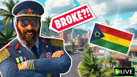 🟢Live : Tropico Has Independence !!! And Also, We're BROKE!!!