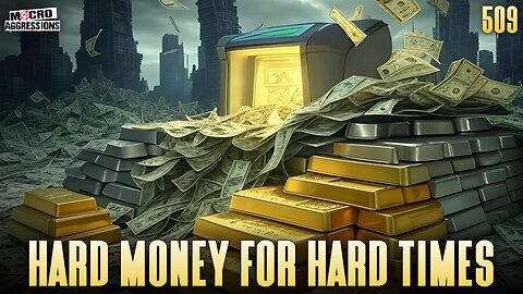 #509: Hard Money For Hard Times | Tony Arterburn