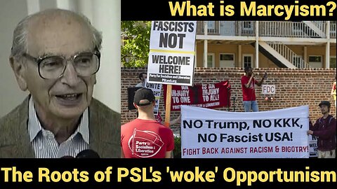 What is Marcyism? The roots of PSL's 'woke' Opportunism