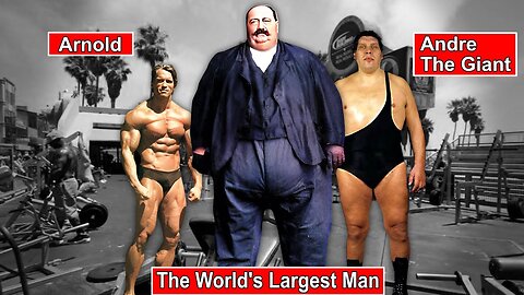 The World's Largest Man