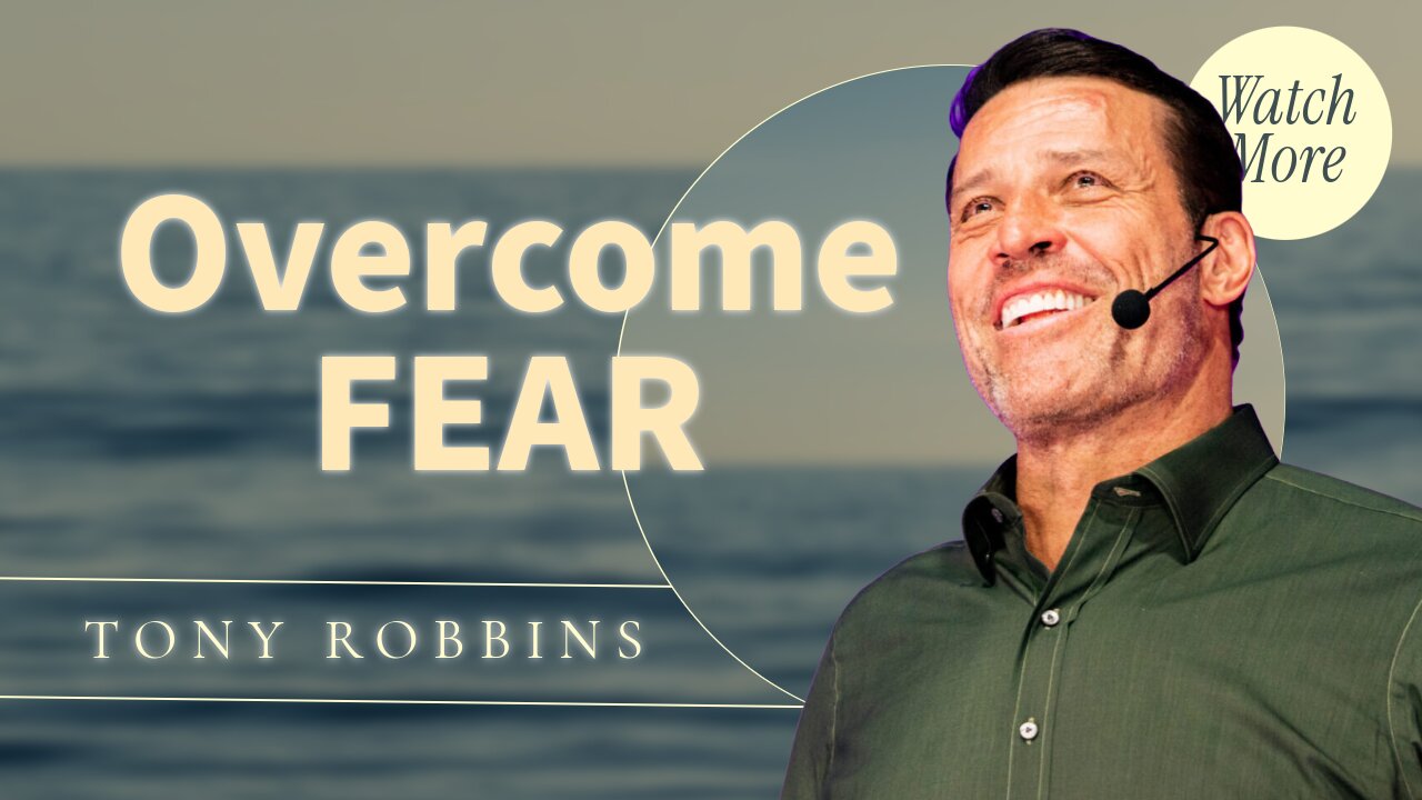 How to Overcome Fear 🤫 Tony Robbins