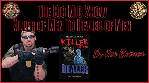 Killer of Men To Healer of Men Dr. Joe Bannon |EP471