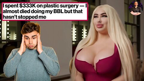 She's Spent $333K on Surgeries and Almost DIED But Refuses to Quit! Attention is WILD!