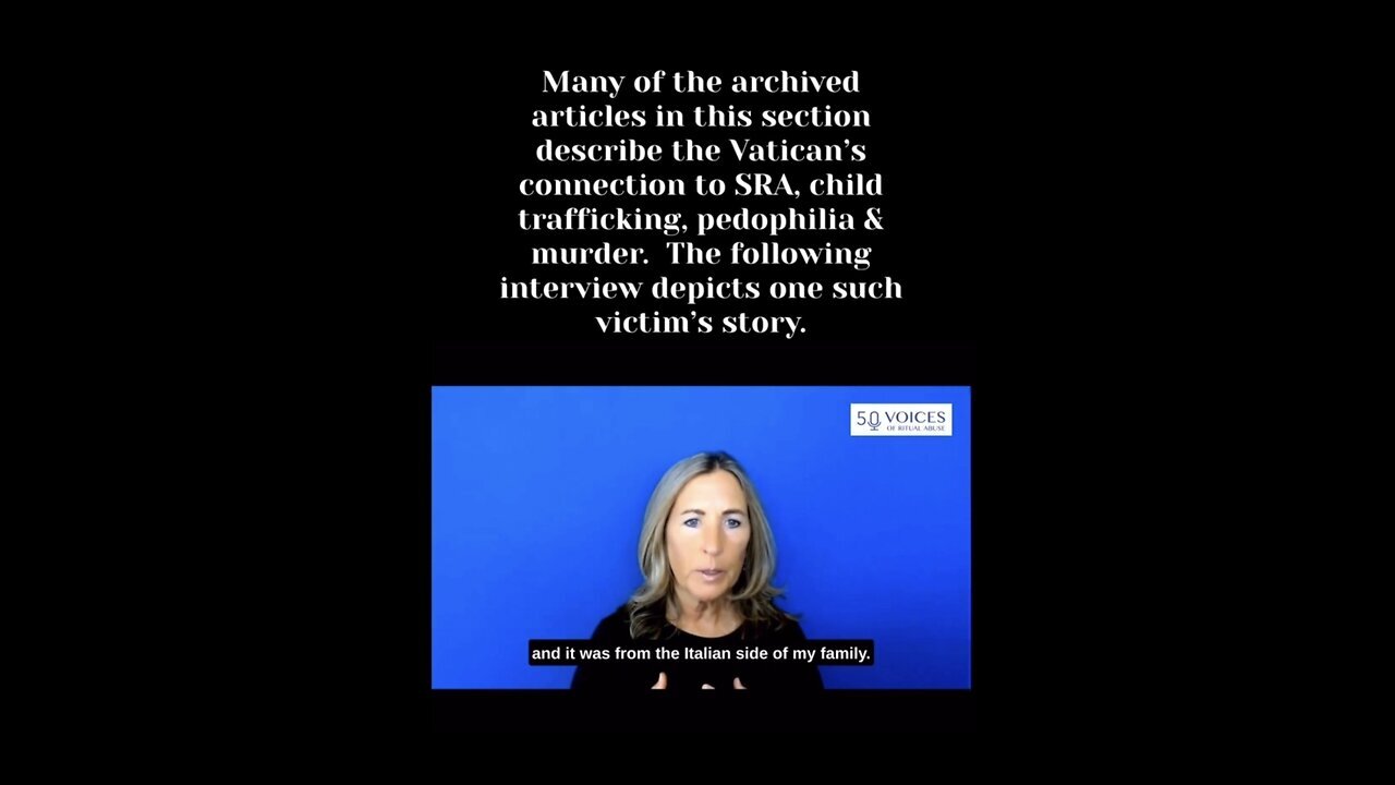 The Vatican's Connection to SRA, Child Trafficking, Pedophilia and MURDER !!!