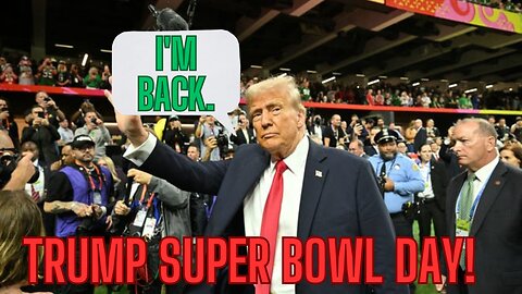 TRUMP KILLS IT SUPER BOWL DAY🏈