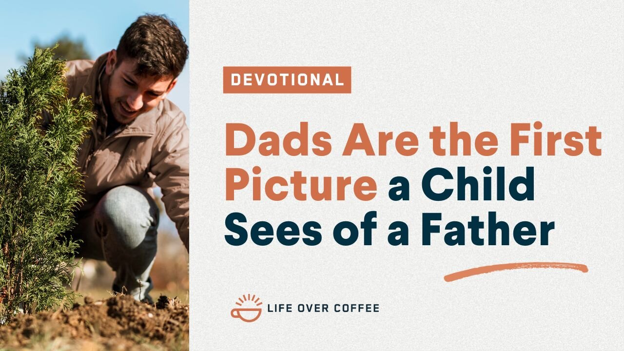 Parenting Day 8: Dads Are the First Picture a Child Sees of a Father