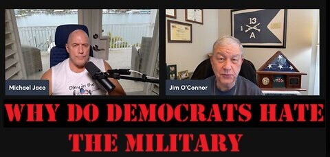 Michael Jaco & Jim O'Connor Update 1.17.25 : Why do Democrats hate the Military