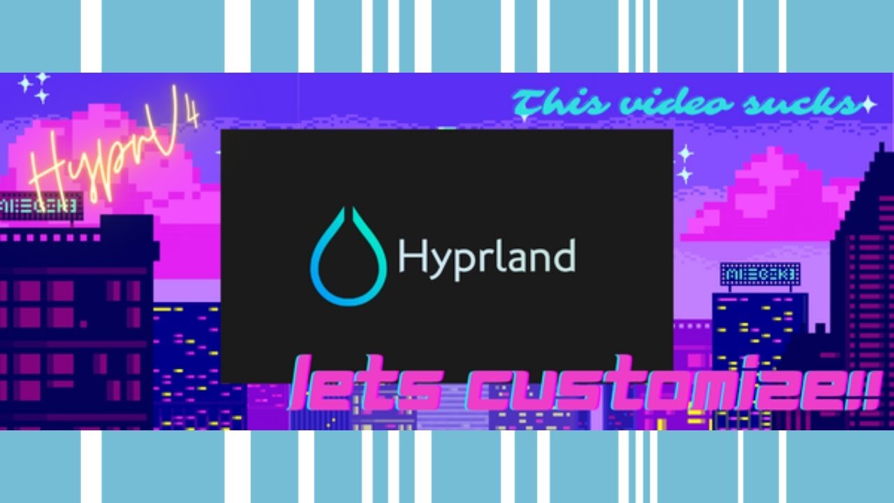 So you want to customize hyprland on Arch Linux???