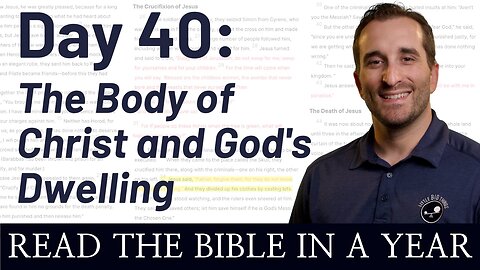 Day 40: The Body of Christ and God's Dwelling - Read the Bible in a Year - NIV