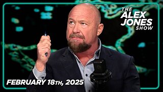 THE ALEX JONES SHOW - 2/18/2025: TUESDAY BOMBSHELL BROADCAST! Russia Says Negotiations To End The Ukraine War Were Successful! Meanwhile, The Globalists Held An Emergency Meeting In Paris & Vowed To Continue The Most Dangerous War Of The 21st Century!