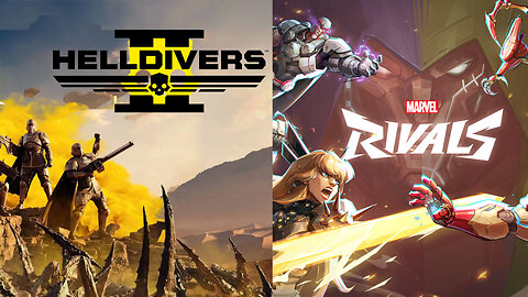 🔴LIVE - HELLDIVERS 2/MARVEL RIVALS - Saving the Galaxy in Two Different Universes...