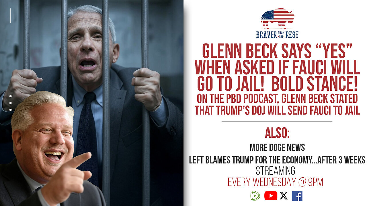 Glenn Beck's PREDICTION: "YES" ANTHONY FAUCI WILL GO TO JAIL on PBD Podcast