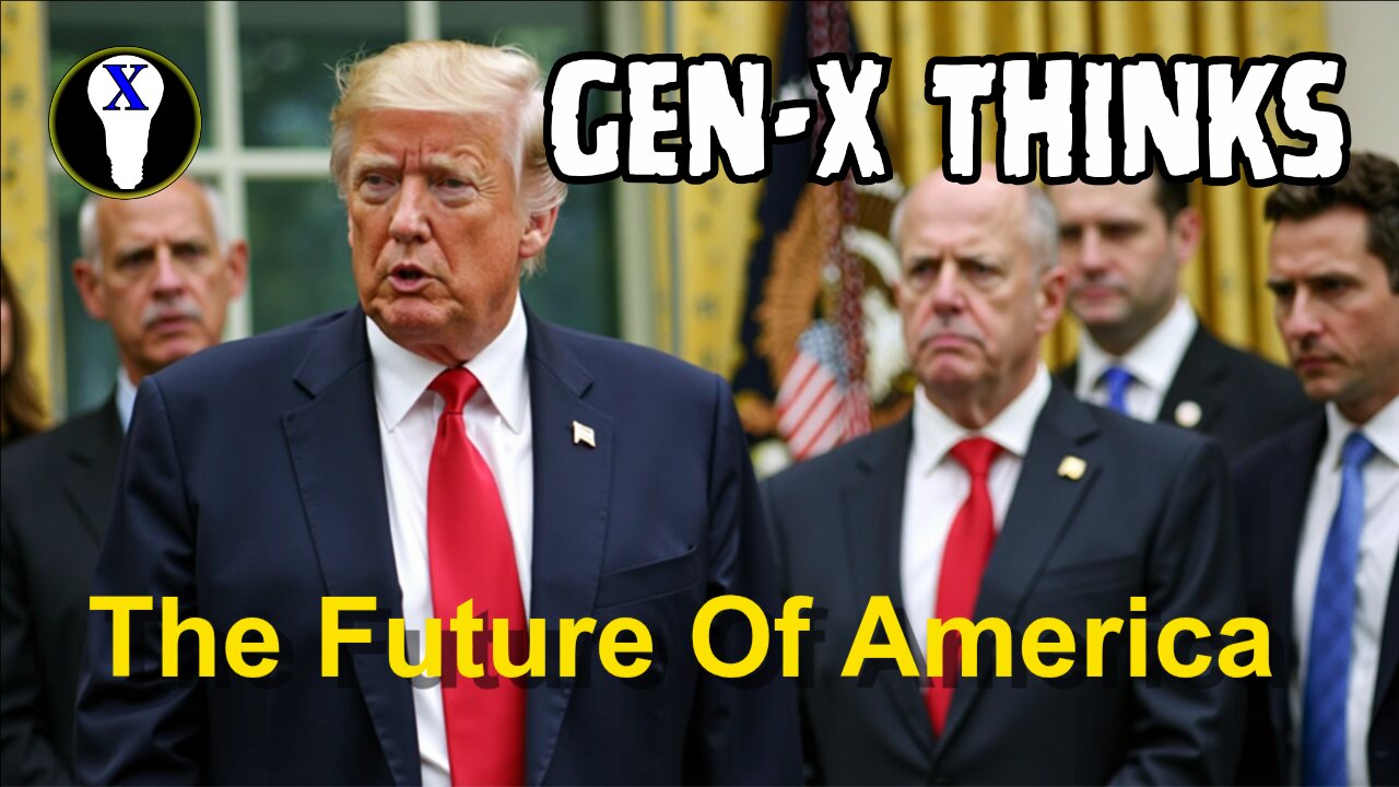 Gen-X Thinks: The Future Of America