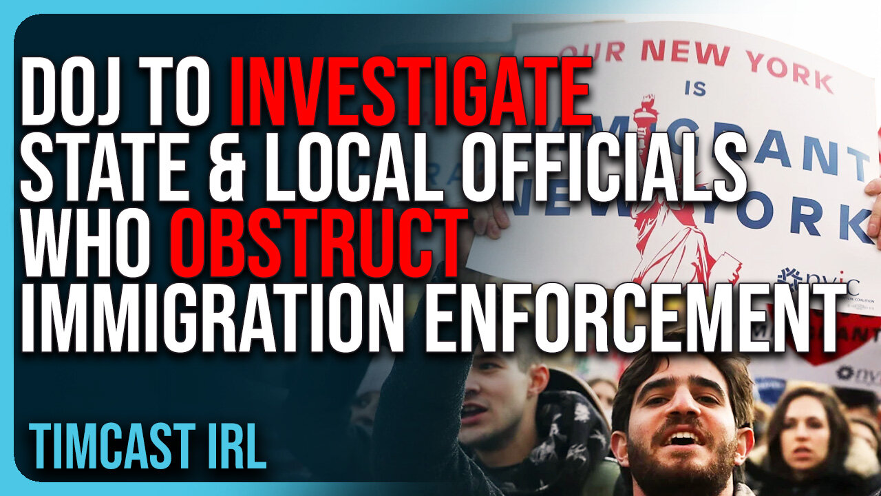 DOJ To INVESTIGATE State & Local Officials Who OBSTRUCT Immigration Enforcement