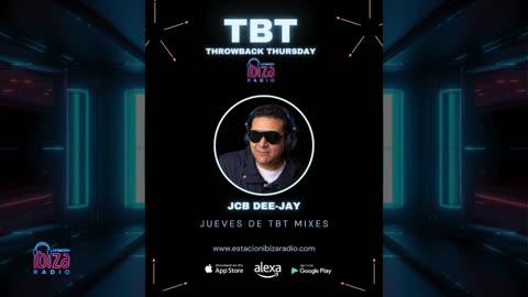 JCB DeeJay - Jueves de TBT Mixes www.estacionibizaradio.com 6 - marzo - 2025