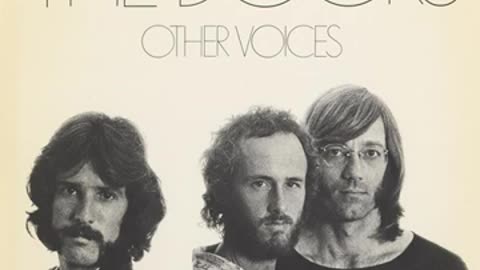 ' Hang on To Your Life ' - Other Voices - Post Jim Morrison - The Doors