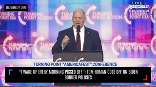 "I Wake Up Every Morning Pissed OFF": Tom Homan GOES OFF On Biden Border Policies