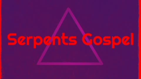 Serpents Gospel