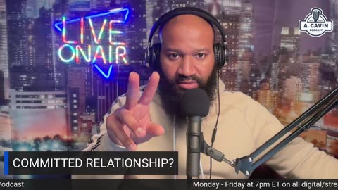 The Arrington Gavi Show "Definition of a Committed Relationship?"