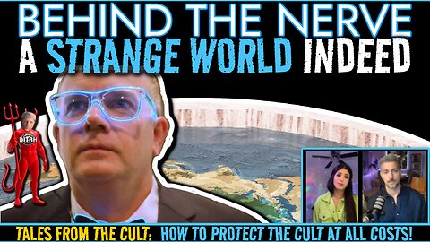 Behind The Nerve - A Strange World Indeed | Mark's Feeble Attempt to Save The Cult From Mass Exodus