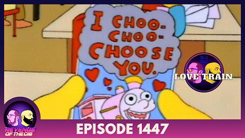 Episode 1447: Love Train