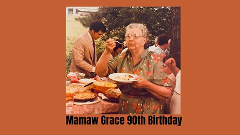 Mamaw Grace 90th Birthday (June 1991)