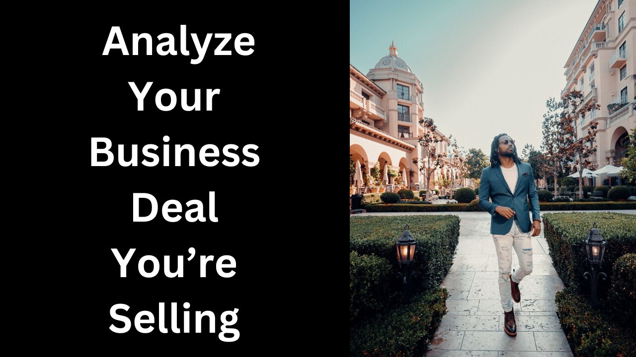 How To Quickly Analyze A Business Deal You're Selling