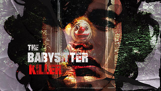 THE BABYSITTER KILLER | Murder by Design #38