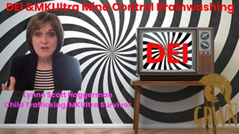 DEI & MKUltra Mind Control & Brainwashing