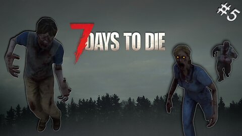 It's a celebration | 7 Days to Die | ep 5