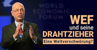 WEF, Great Reset und ihre Drahtzieher – Gibt es eine Weltverschwörung?