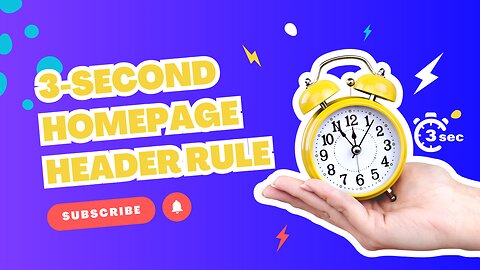 3-Second Homepage Header Rule | Marketing Minute