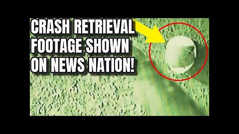 EGG shaped UFO Craft retrieval footage shown on News Nation. Significant