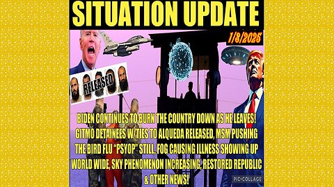 SITUATION UPDATE 1/8/25 - Gitmo Detainees, Bird Flu Psyop, Greenland, Poison Fog, Drones, Gates