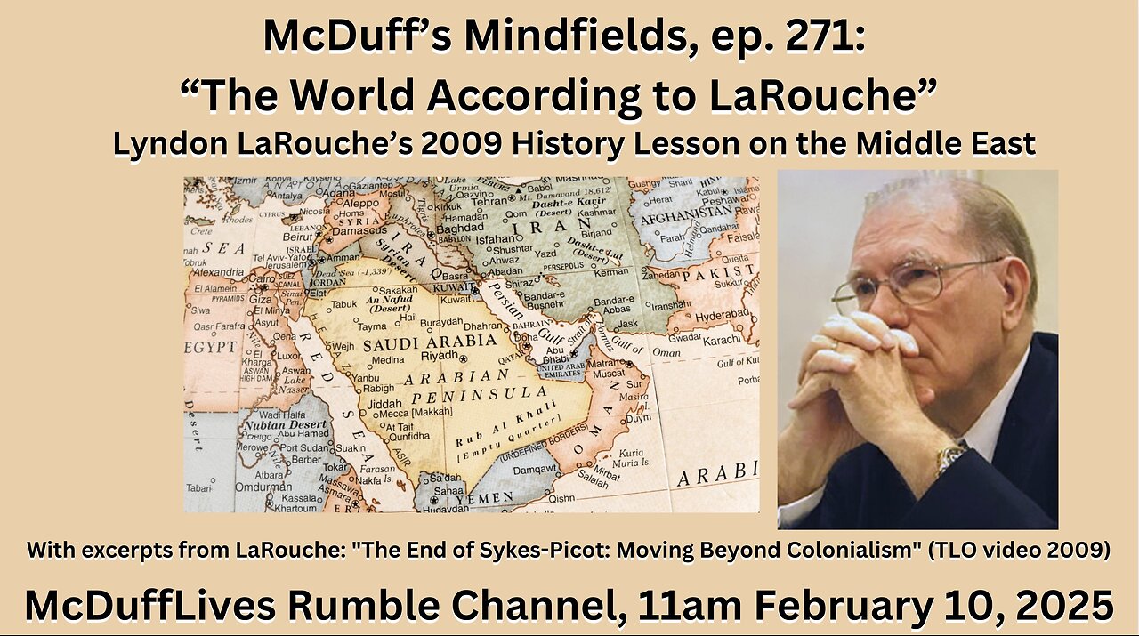 McDuff's Mindfields, ep. 271: "The World According to LaRouche"