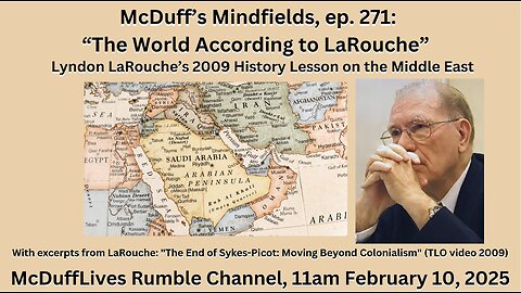 McDuff's Mindfields, ep. 271: "The World According to LaRouche"