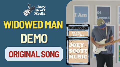 Widowed Man | Original Song | Singer Songwriter Joey Scott Media