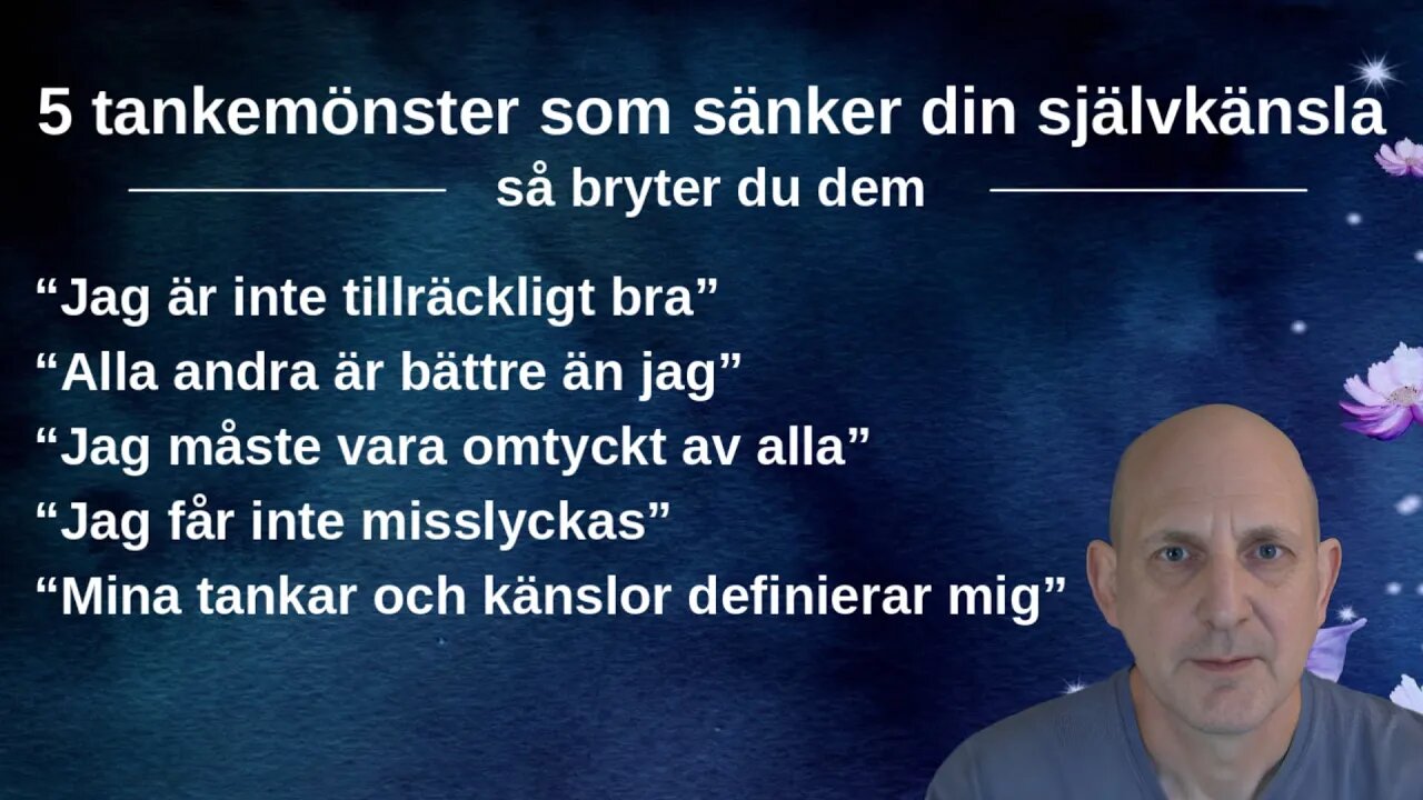 5 Tankemönster som sänker din självkänsla - Hur du bryter dom