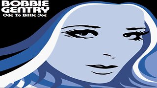 Bobby Gentry - Ode To Billy Joe